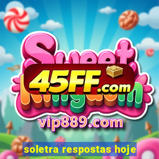 soletra respostas hoje